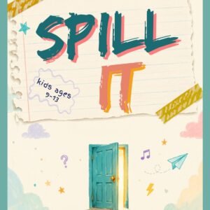 Spill It: A Feelings Journal for Tweens Who Keep It All Inside